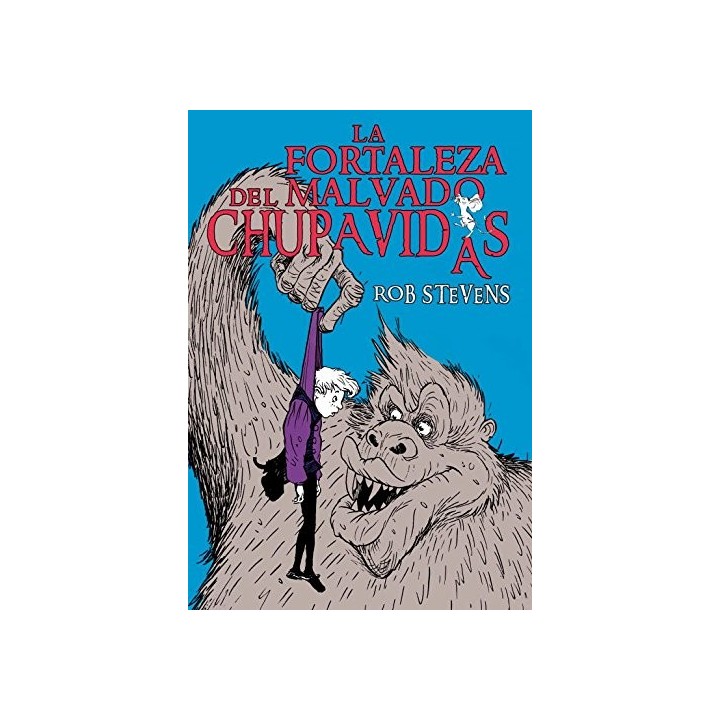 La Fortaleza Del Malvado Chupavidas (Primera edición)